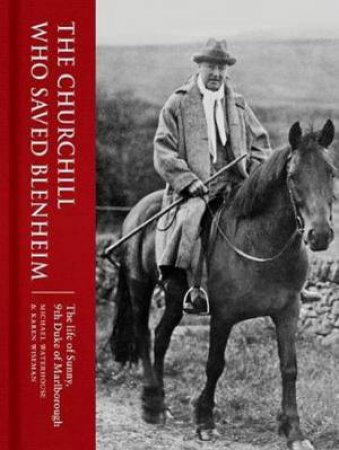 The Churchill Who Saved Blenheim by M Waterhouse