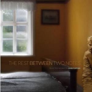 The Rest Between Two Notes by Fran Forman