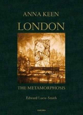 London The Metamorphosis by Anna Keen