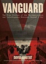 Vanguard The True Stories Of The Reconnaissance And Intelligence