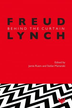 Freud/Lynch: Behind the Curtain by JAMIE RUERS