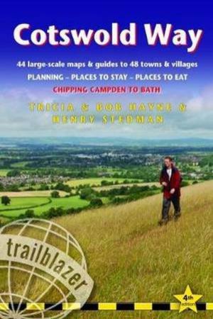 Cotswold Way: Chipping Campden To Bath (Trailblazer British Walking Guide) by Tricia & Bob Hayne