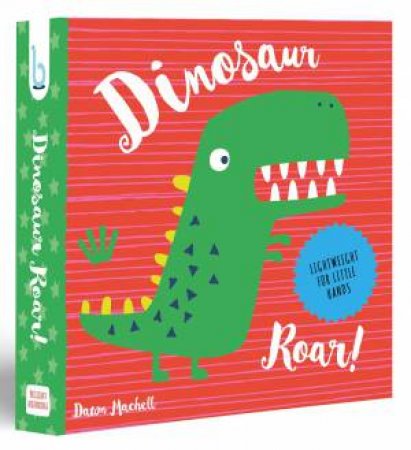 Brilliant Beginnings: Dinosaur Roar by Nick Ackland