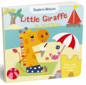 Little Explorers: Little Giraffe At The Beach by Nick Ackland