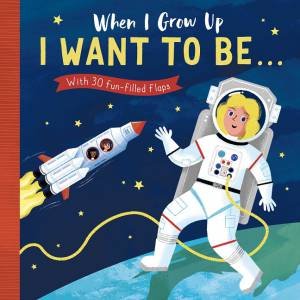 When I Grow Up I Want To Be by Rosamund Lloyd & Richard Merritt