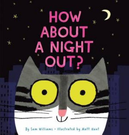 How About A Night Out? by Sam Williams