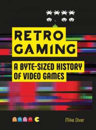 Retro Gaming by Mike Diver