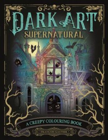 Dark Art Supernatural by François Gautier