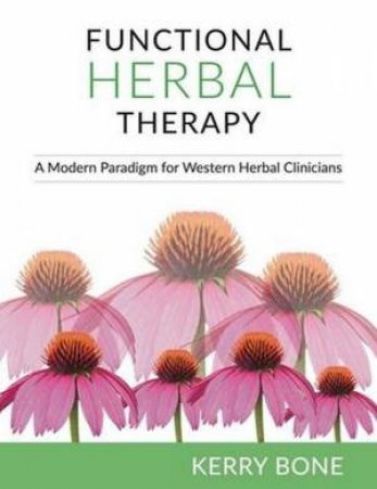 Functional Herbal Therapy by Kerry Bone