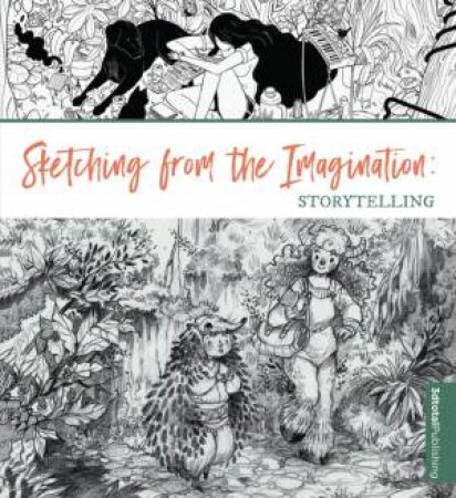 Sketching From The Imagination: Storytelling by Various