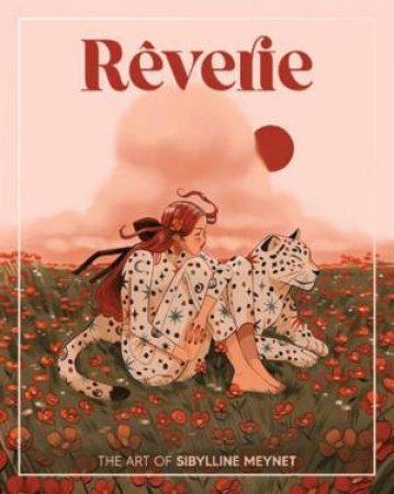 Rverie: The Art Of Sibylline Meynet by Sibylline Meynet