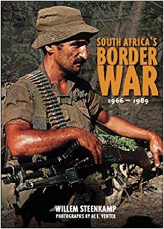 South Africa's Border War 1966-89 by Willem Steenkamp