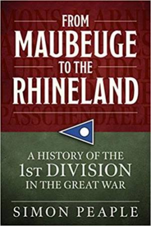 From Maubeuge To The Rhineland by Simon Peaple