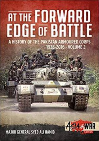 A History Of The Pakistan Armoured Corps by Major General Syed Ali Hamid