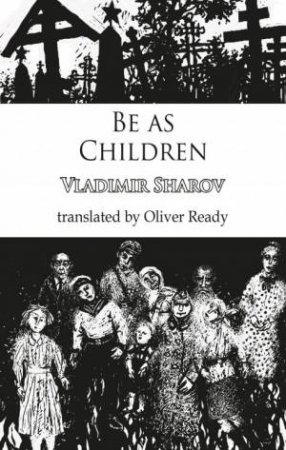 Be As Children by Vladimir Sharov 