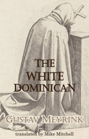 White Dominican by Gustav Meyrink 