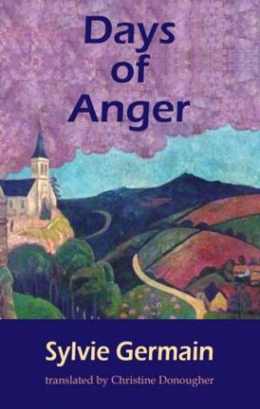 Days Of Anger by Sylvie Germain 