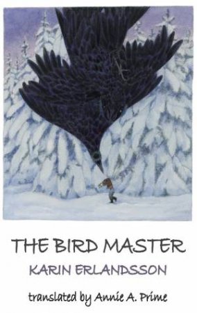 The Bird Master by Karin Erlandsson