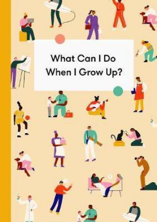 What Can I Do When I Grow Up? by Various