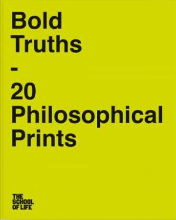 Bold Truths: 20 Philosophical Prints by Various