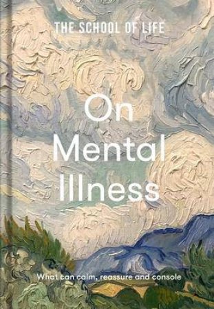 The School Of Life: On Mental Illness by Various