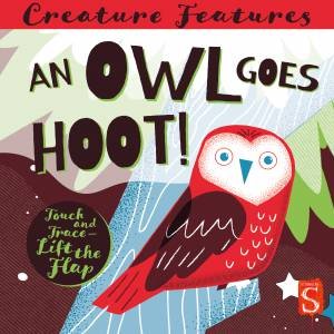 Creature Features: An Owl Goes Hoot! by John Townsend & Diego Vaisberg