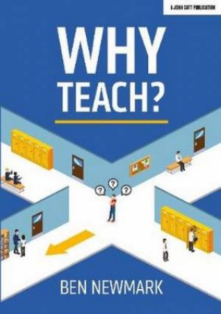 Why Teach? by Ben Newmark