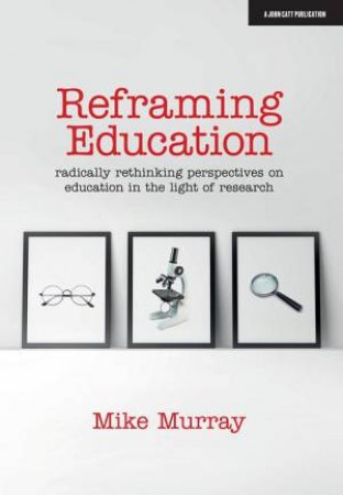 Re:framing Education by Mike Murray