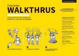 Teaching Walkthrus by Tom Sherrington