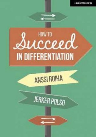 How To Succeed In Differentiation by Anssi Roiha