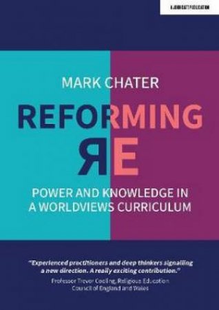 Reforming Religious Education by Mark Chater