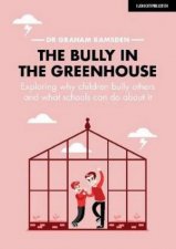 The Bully In The Greenhouse