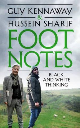 Foot Notes by Guy Kennaway & Hussein Sharif