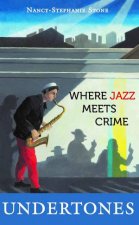 Undertones Where Crime Meets Jazz