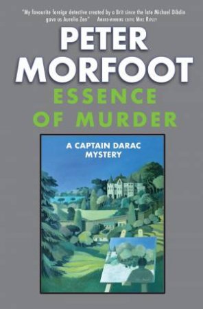 Essence Of Murder: A Captain Darac Mystery by Peter Morfoot