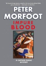 Impure Blood A Captain Darac Mystery