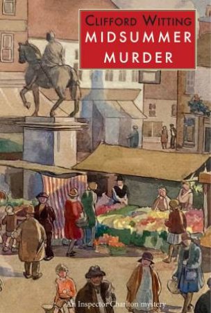 Midsummer Murder by CLIFFORD WITTING