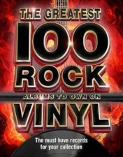 The 100 Greatest Rock Albums To Own On Vinyl