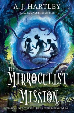 Mirroculist Mission (Beyond the Mirror Book 2) by A. J. HARTLEY