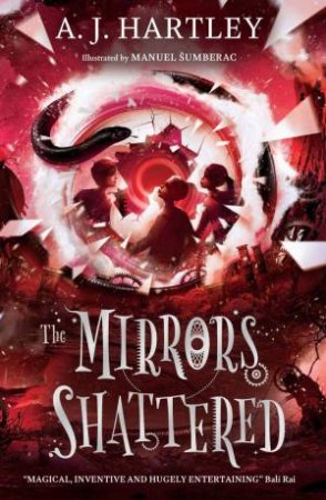 Mirrors Shattered (Beyond the Mirror Book 3) by A. J. HARTLEY