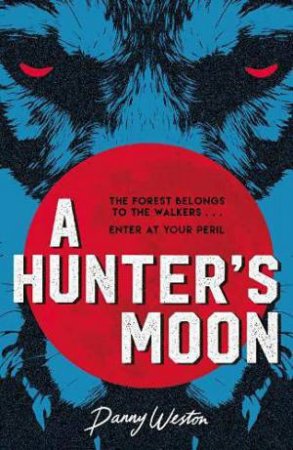 Hunter's Moon by DANNY WESTON