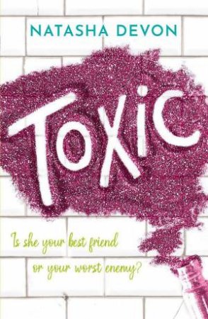 Toxic by NATASHA DEVON