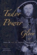 Tudor Power And Glory