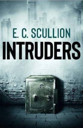 Intruders by E. C. Scullion