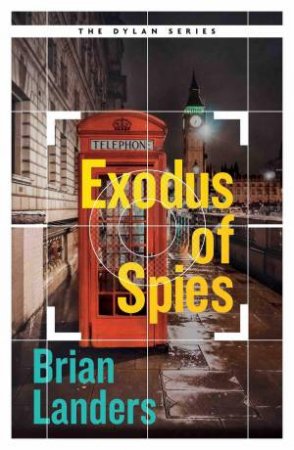 Exodus Of Spies by Brian Landers