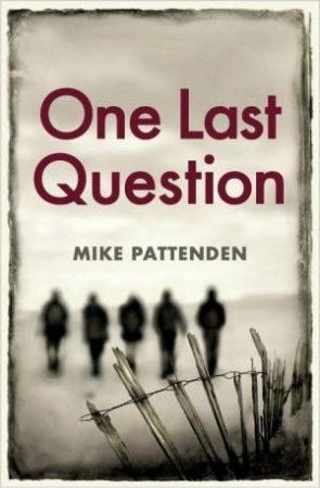 One Last Question by Mike Pattenden