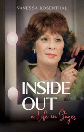 Inside Out: A Life In Stages by Vanessa Rosenthal