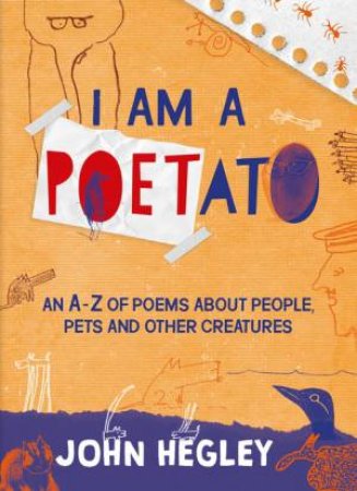 I Am A Poetato by John Hegley & John Hegley