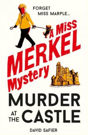 Murder at the Castle: 1 (Miss Merkel Mystery) by DAVID SAFIER