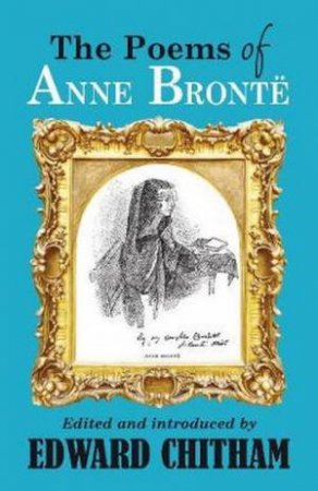 The Poems Of Anne Bronte by Edward Chitham